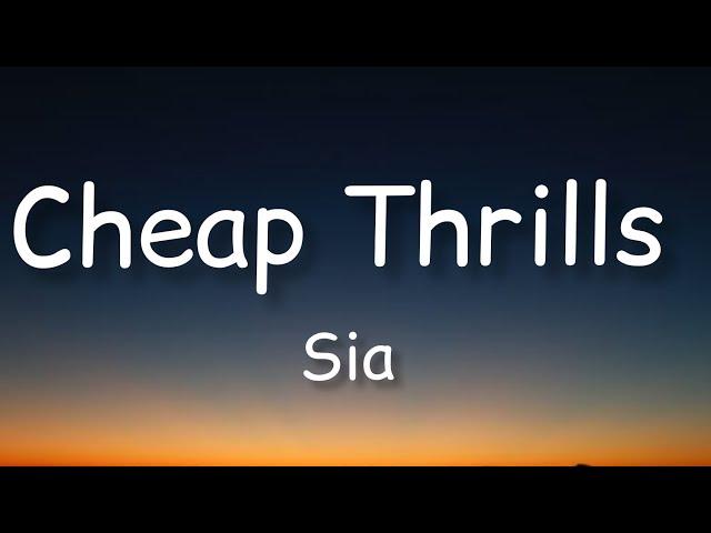 Sia - Cheap Thrills Lyrics