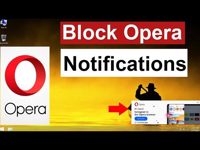 How to block opera notifications on Desktop? How to disable opera notifications on PC?  Smart Enough