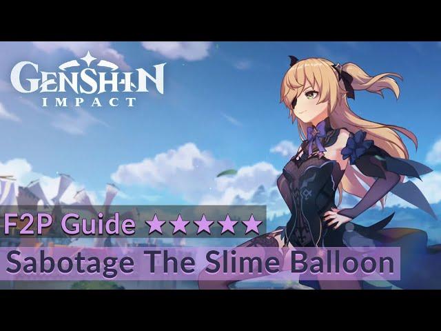 How to Easily Sabotage The Slime Balloon (F2P Player) in Genshin Impact