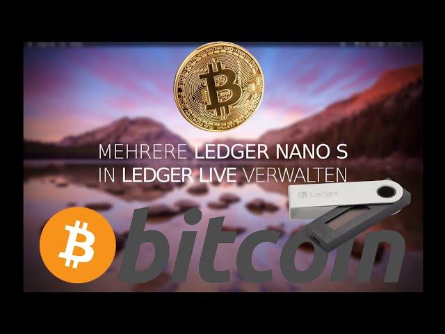 Mehrere Ledger Nano S Hardware Wallets in Ledger Live verwalten + Add Account Bitcoin