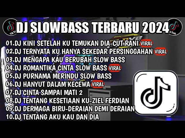 DJ TIKTOK TERBARU 2024||DJ KINI SETELAH KU TEMUKAN DIA||DJ TERNYATA KU HANYA SEKEDAR PERSINGGAHAN