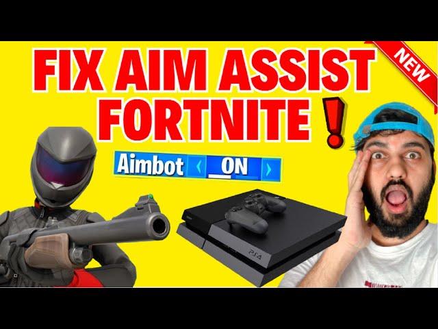 How to Fix Aim Assist on Fortnite PS4