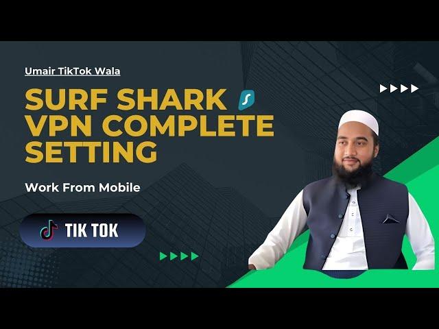 Surfshark VPN Complete Settings for TikTok on Your Phone  #surfshark #MobileVPN