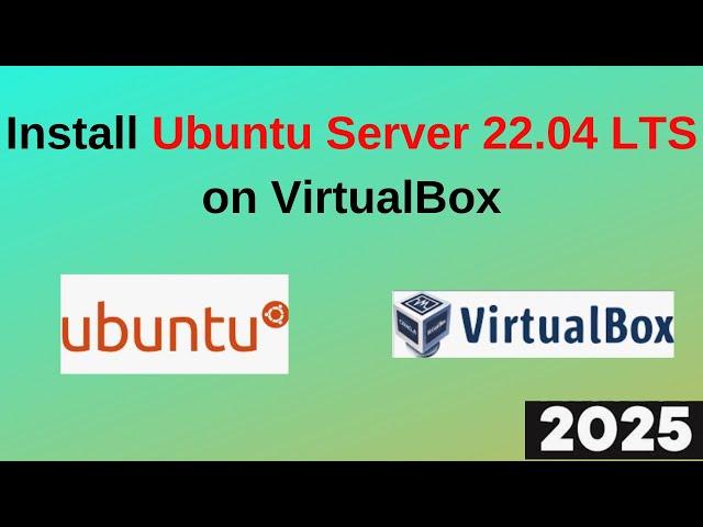 Step-by-Step Guide: Install Ubuntu 22.04 LTS Server on VirtualBox | Ubuntu Server Install | 2025