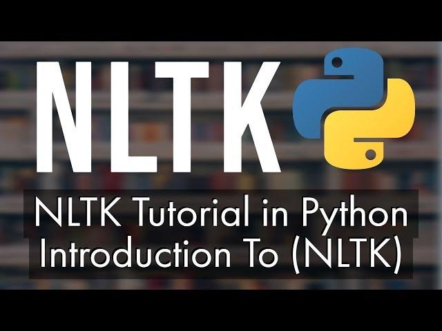 Introduction To Natural Language Toolkit (NLTK) | NLTK Tutorial in Python