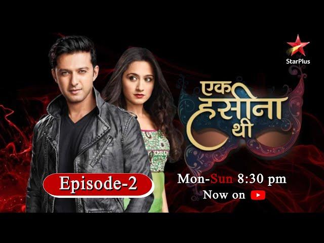 Ek Hasina Thi-Season 1 | Episode 2