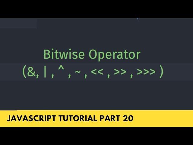 What is Bitwise Operator in JavaScript Tutorial Part - [20]