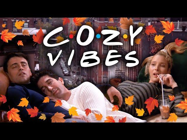 The Cozy Ones for Fall | Friends