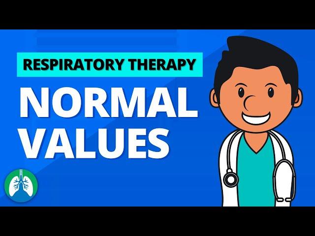 Respiratory Therapist Normal Values | Respiratory Therapy Zone