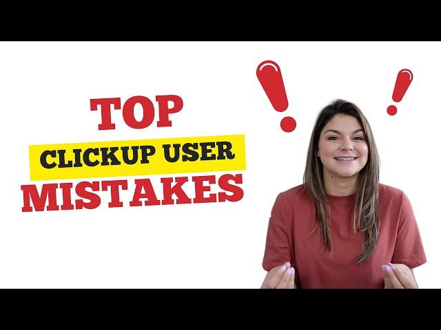What NOT to do when setting up your ClickUp | common ClickUp mistakes
