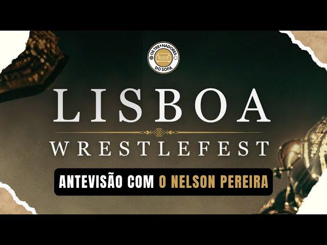 Antevisão ao Lisboa Wrestlefest 2024! (c/ Nelson Pereira) | Os Treinadores do Sofá Ep.29