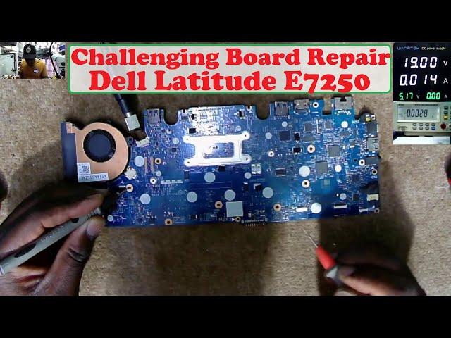 Dell Latitude E7250 Laptop Motherboard Repair --A Proper Challenging Repair!!