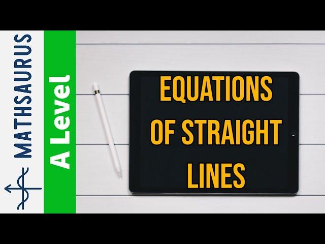 Equations of Straight Lines (forms other than y=mx+c)