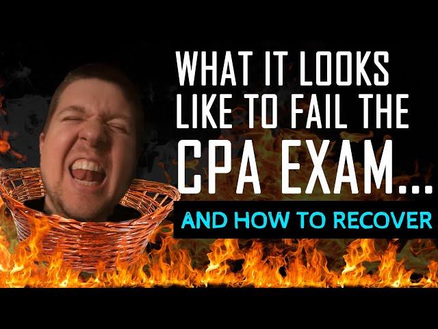 Failing The CPA Exam... What It Looks Like [And How To Recover]