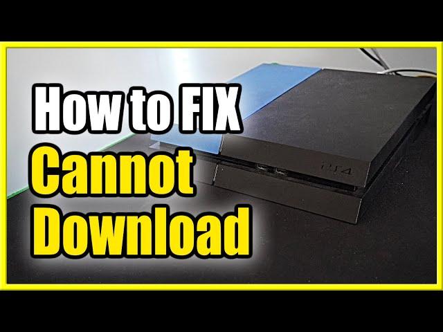 How to fix PS4 "Cannot Download" Game, Update or DLC (Easy Method!)