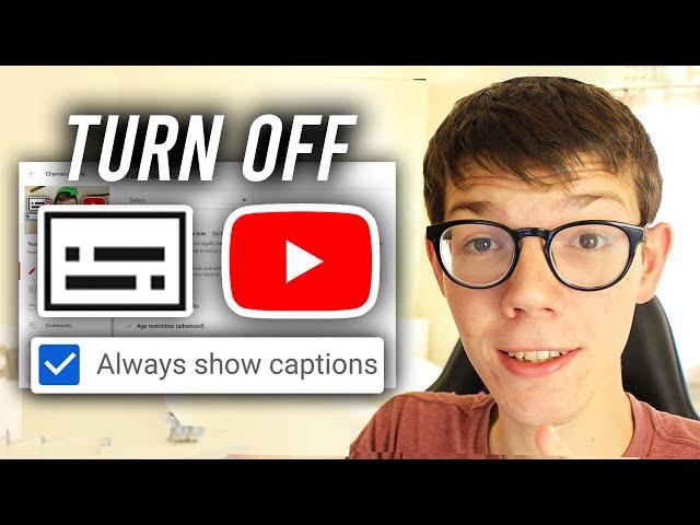 How To Turn Off Automatic Captions On YouTube (Subtitles) - Full Guide