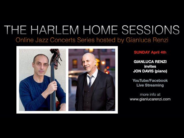 THE HARLEM HOME SESSIONS #12 - GIANLUCA RENZI invites JON DAVIS