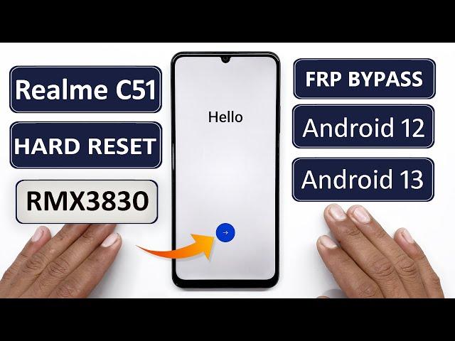 Realme C51 Hard Reset And FRP Bypass Android 12, 13 Realme (RMX3830) Google Account Bypass C51 FRP