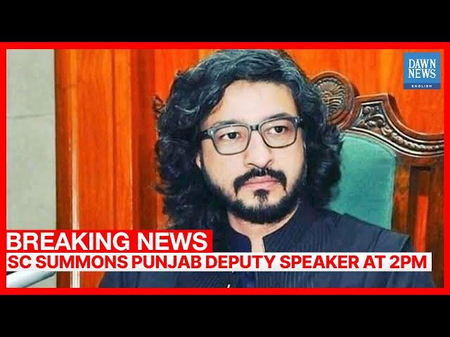 SC SUMMONS PUNJAB ASSEMBLY DEPUTY SPEAKER | Breaking | Dawn News English
