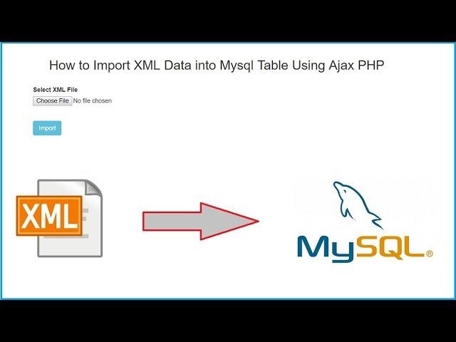 How to Import XML Data into Mysql Table Using PHP with Ajax
