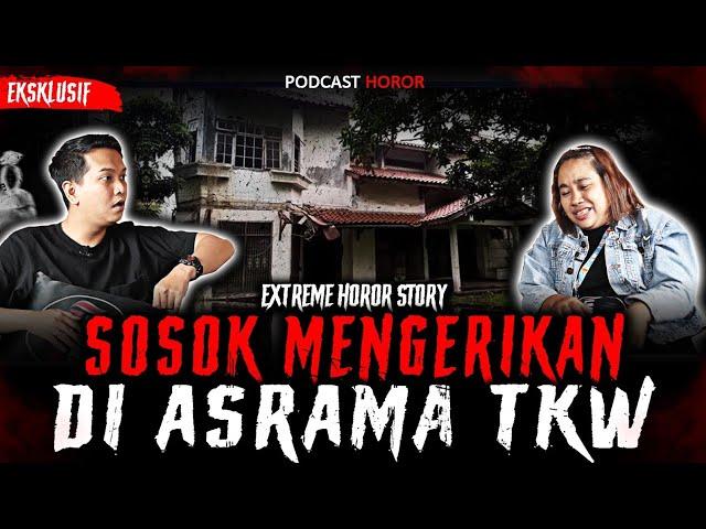 ASRAMA TKW PALING HOROR?! TINGGAL BERBULAN BULAN DI ASRAMA TERANGKER