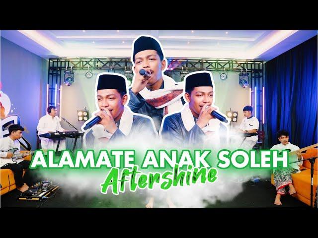 ALAMATE ANAK SOLEH Cover By Aftershine (Cover Music Video)