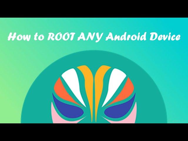 How to ROOT Android phone with Magisk
