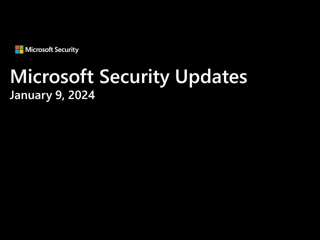 Security Update Release Summary January 2024