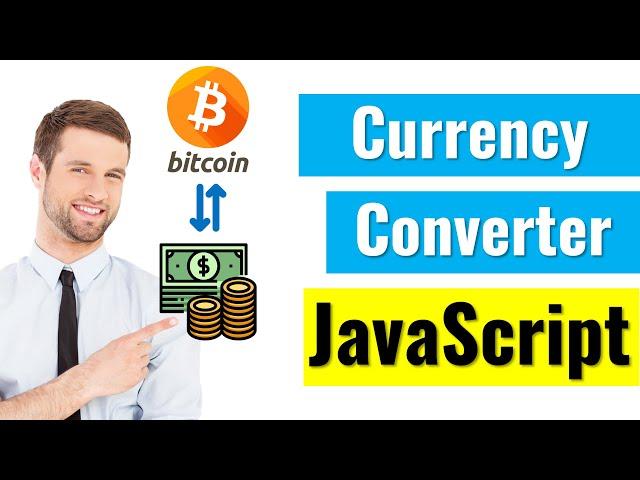 Create a Currency Converter WIth JavaScript HTML and CSS