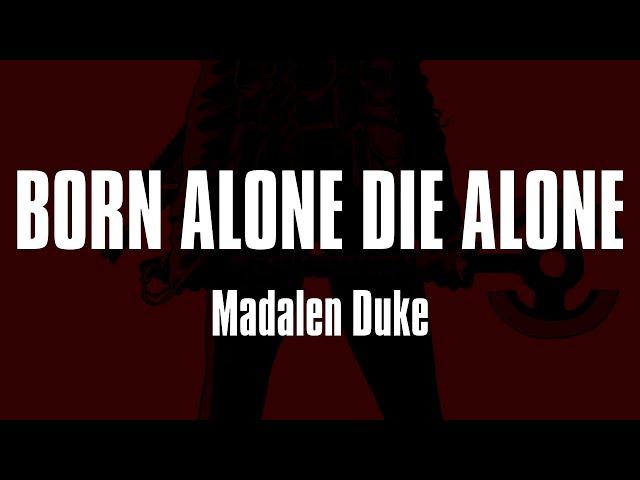 Madalen Duke - Born Alone Die Alone (Lyrics) (The Old Guard)