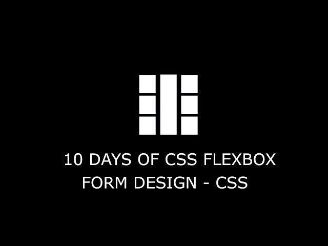 CSS Flexbox Form Design - CSS