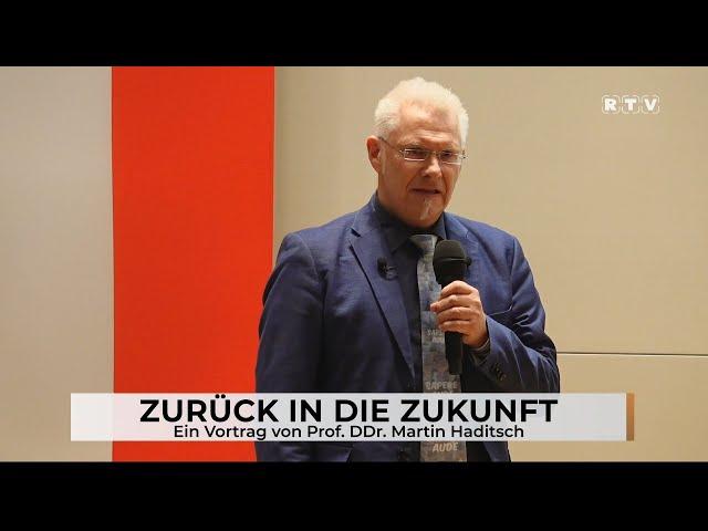 Zurück in die Zukunft - Vortrag von Prof. DDr. Martin Haditsch