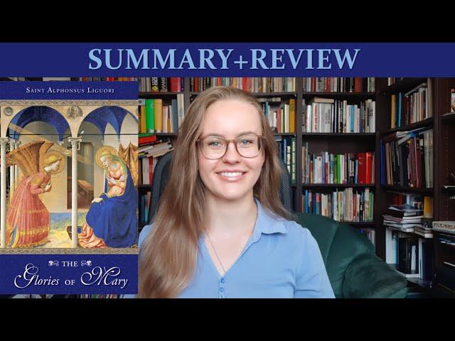 The Glories of Mary by St. Alphonsus Liguori (Summary+Review)