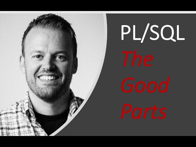 PL/SQL: The Good Parts