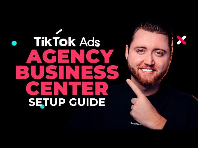 How To Setup A TikTok Ad Business Center Account