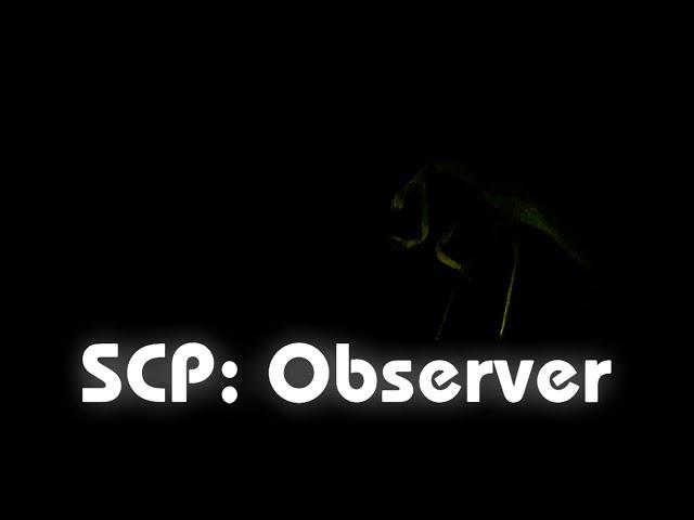 SCP: Observer | Новая игра