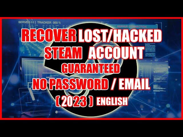 RECOVER Hacked Steam Account GUARANTEED no password or email needed 2024 ENGLISH