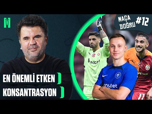 EN ÖNEMLİ ETKEN KONSANTRASYON I RIGAS SKOLA-GALATASARAY | ORHAN ULUCA İLE MAÇA DOĞRU #12