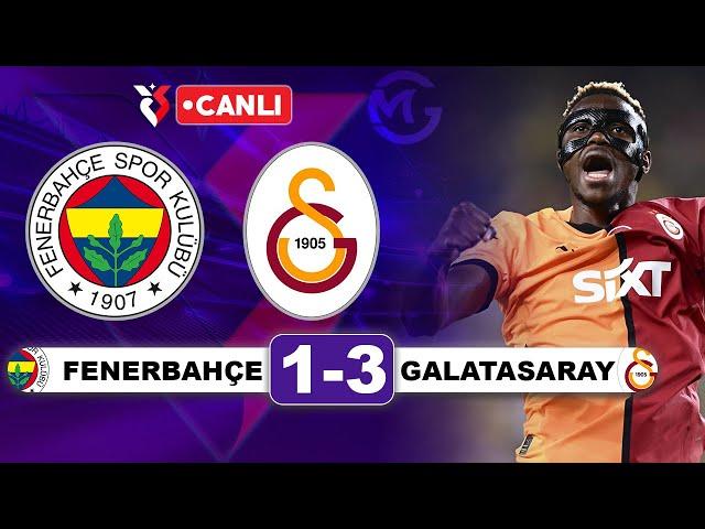 Fenerbahçe 1-3 Galatasaray / Süper Lig Canlı Yayın