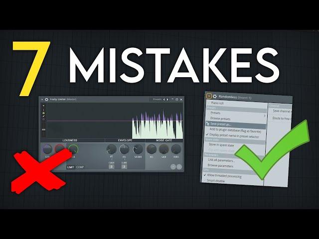 7 Mistakes Every Producer Makes & How to Fix Them | FL Studio Tutorial