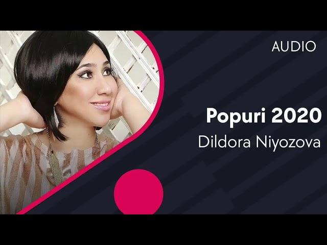 Dildora Niyozova - Popuri (AUDIO 2020)