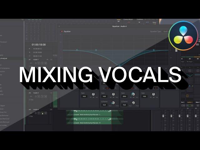 Mixing Vocal Audio in Davinci Resolve