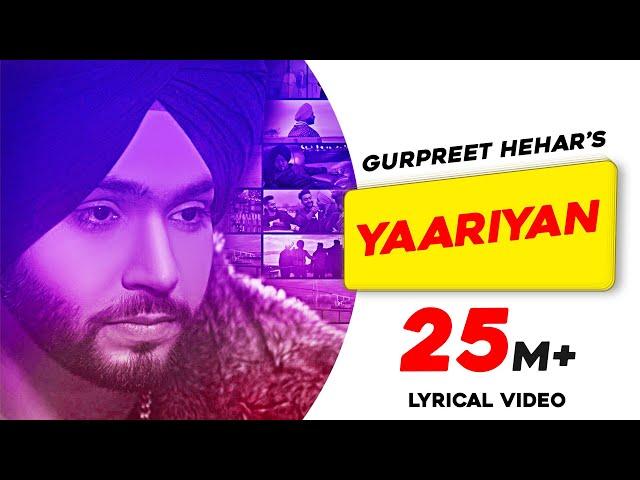 Yaariyan | Lyrical Video | Gurpreet Hehar | Gurnaz | Mr. VGrooves |Khan Bhaini |Latest Punjabi Songs