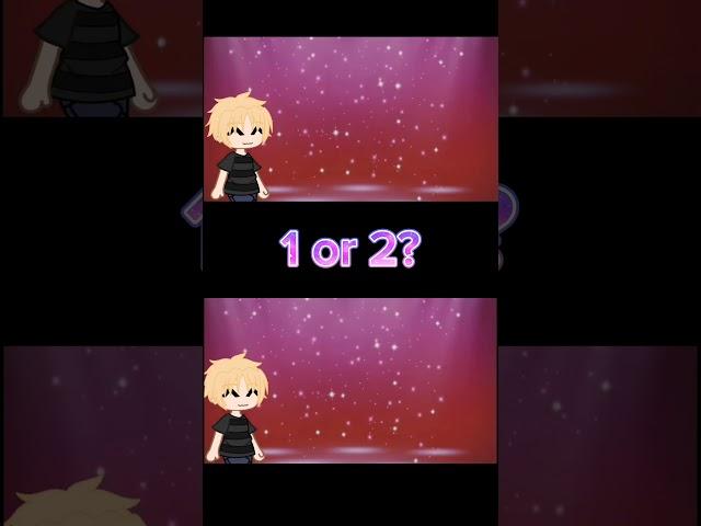 1 or 2?|| Just like a circus #meme #gacha #trend #gachameme #gachatrend #1or2 #viral #circus