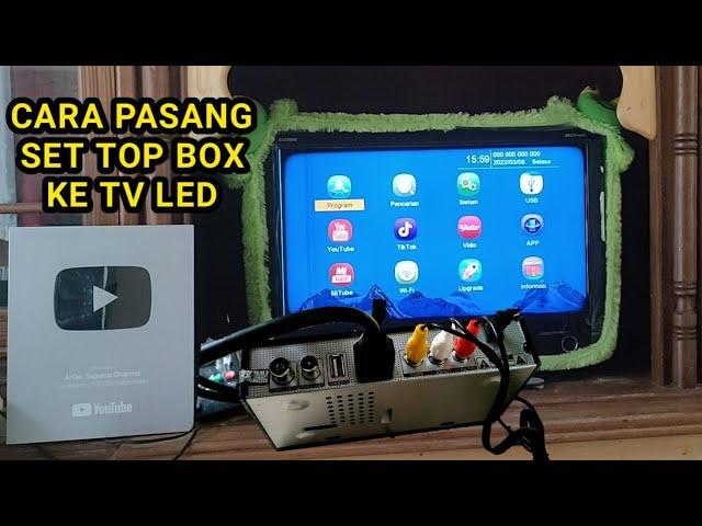 CARA MEMASANG SET TOP BOX KE TV LED