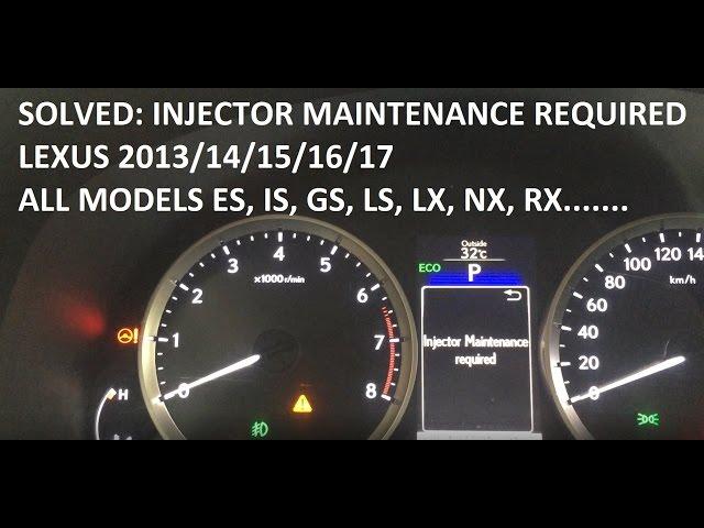 *SOLUTION* -INJECTOR MAINTENANCE REQUIRED -  LEXUS