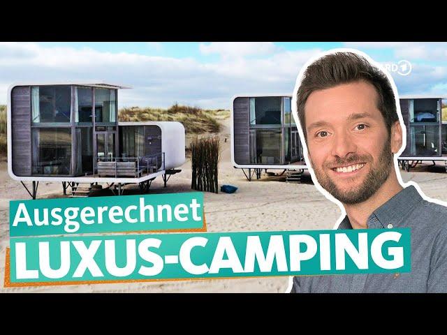 Luxus-Camping – Was kostet Glamping? | ARD Reisen