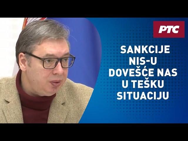 Vučić: Sankcije NIS-u dovešće nas u tešku situaciju–treba nam plan i akcija, razgovaraću sa Putinom