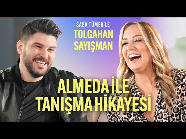 Almeda İle Nasıl Tanıştınız? | Saba Tümer'le Tolgahan Sayışman | 6. Bölüm