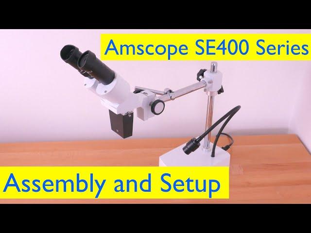 Amscope SE400-Z Stereo Microscope Unboxing, Assembly & Setup- SE 400- X-Y-Z Assembly and Setup